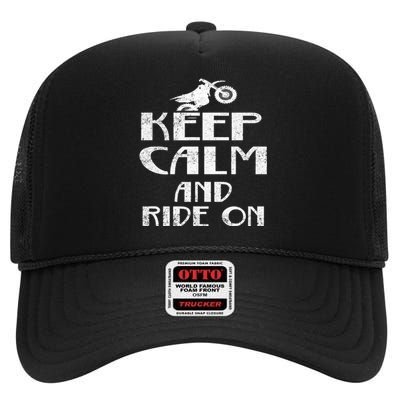 Keep Calm And Ride On Cool Gift For Dirt Biker High Crown Mesh Back Trucker Hat