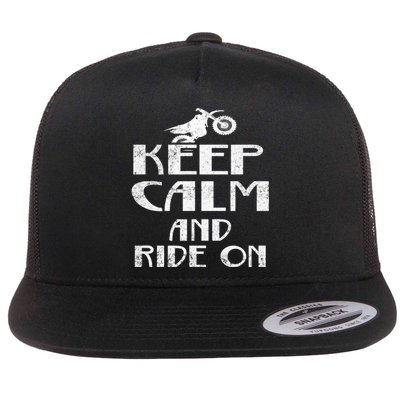 Keep Calm And Ride On Cool Gift For Dirt Biker Flat Bill Trucker Hat