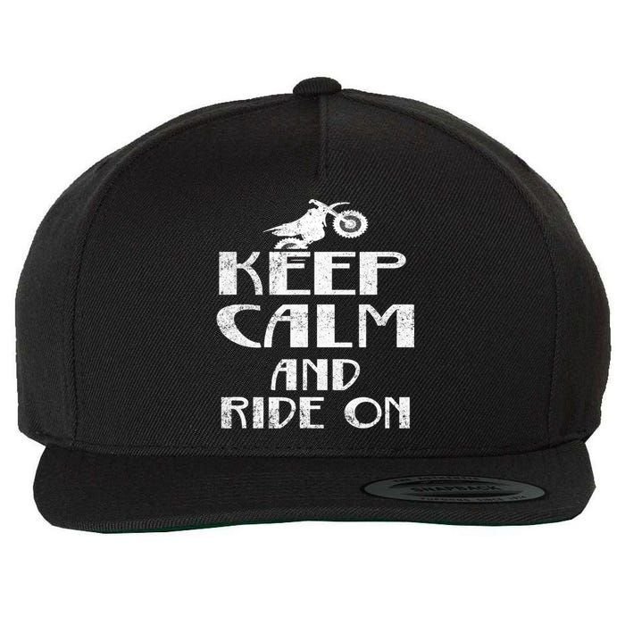 Keep Calm And Ride On Cool Gift For Dirt Biker Wool Snapback Cap