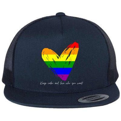 Keep Calm And Love Who You Want Gift Flat Bill Trucker Hat