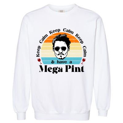 Keep Calm And Have A Mega Pint Johnny Depp Funny Garment-Dyed Sweatshirt