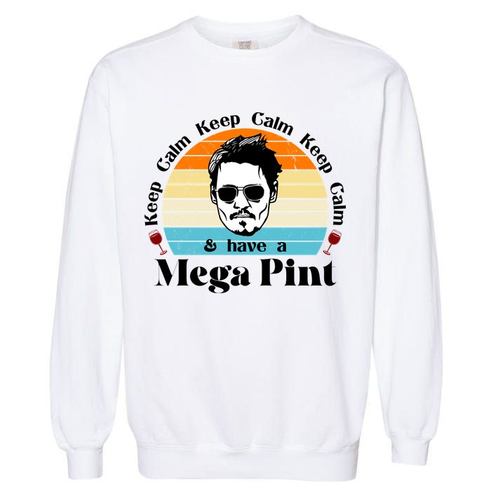 Keep Calm And Have A Mega Pint Johnny Depp Funny Garment-Dyed Sweatshirt