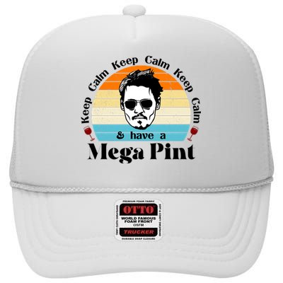 Keep Calm And Have A Mega Pint Johnny Depp Funny High Crown Mesh Back Trucker Hat