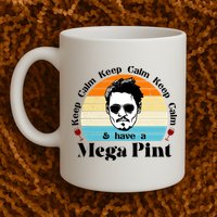Keep Calm And Have A Mega Pint Johnny Depp Funny Mug