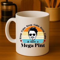 Keep Calm And Have A Mega Pint Johnny Depp Funny Mug