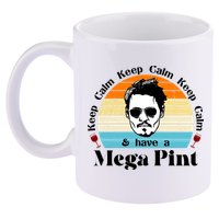 Keep Calm And Have A Mega Pint Johnny Depp Funny 11oz C Handle Ceramic Mug