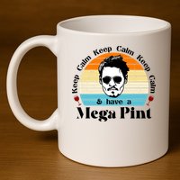 Keep Calm And Have A Mega Pint Johnny Depp Funny 11oz C Handle Ceramic Mug