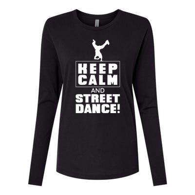 Keep Calm And Street Dance Womens Cotton Relaxed Long Sleeve T-Shirt