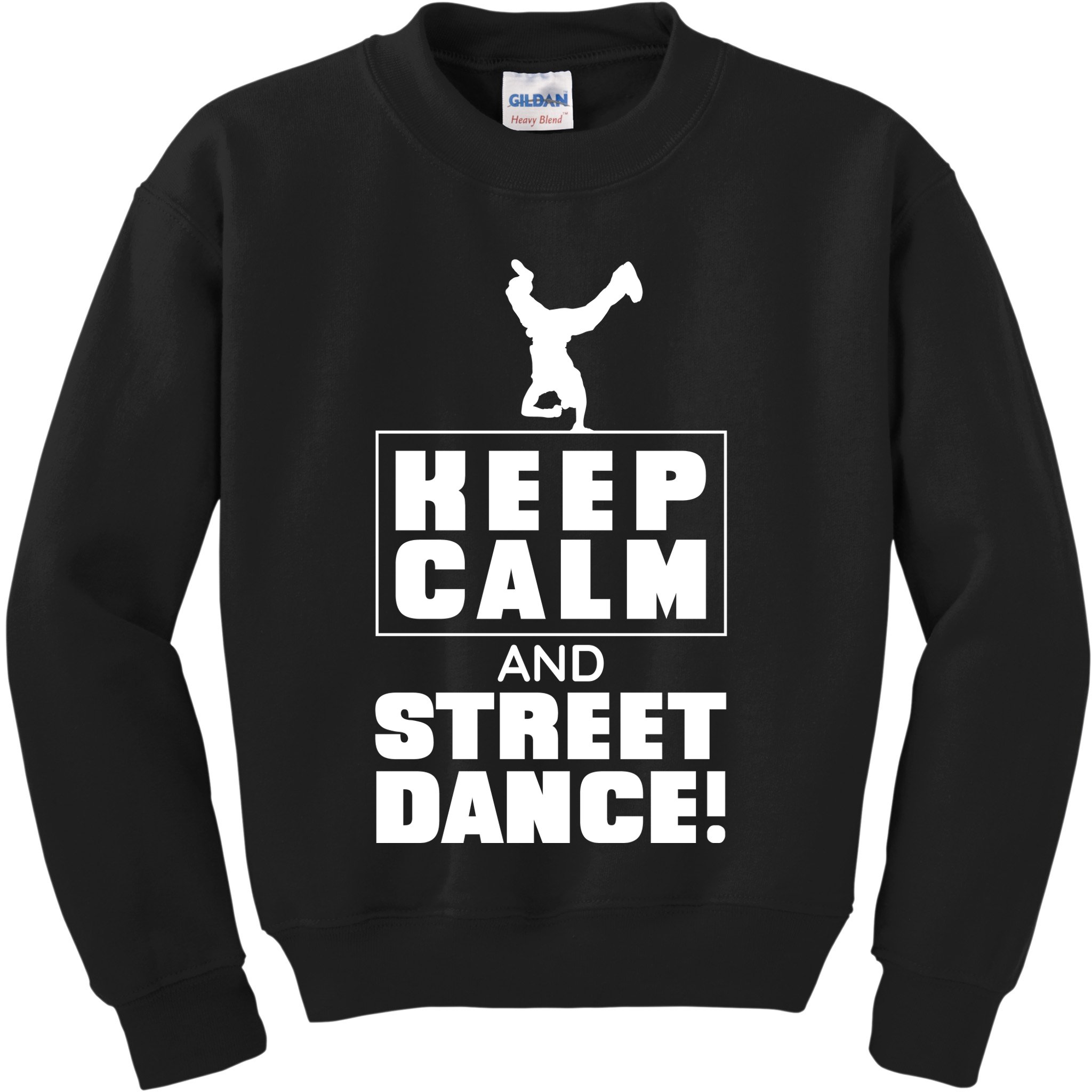 Keep Calm And Street Dance Kids Sweatshirt