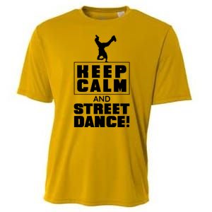 Keep Calm And Street Dance Cooling Performance Crew T-Shirt