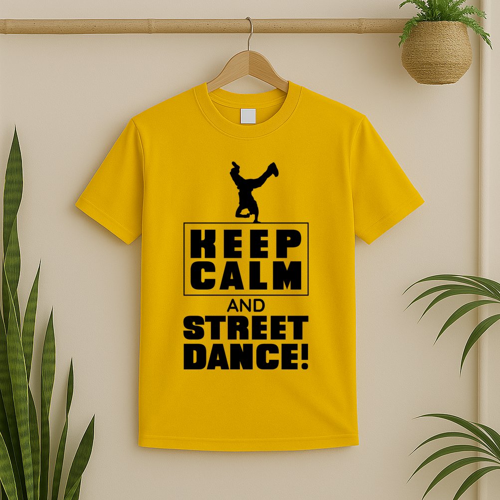 Keep Calm And Street Dance T-Shirt