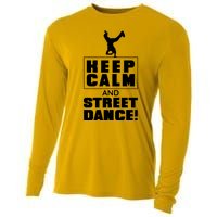 Keep Calm And Street Dance Cooling Performance Long Sleeve Crew