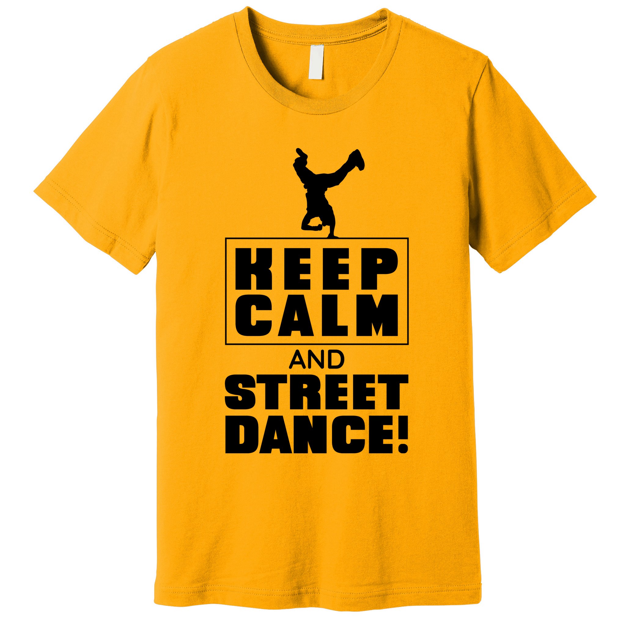 Keep Calm And Street Dance Premium T-Shirt