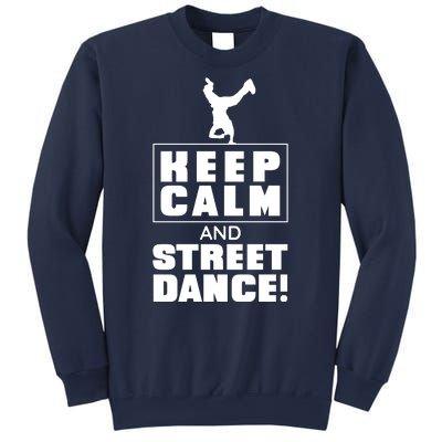 Keep Calm And Street Dance Sweatshirt