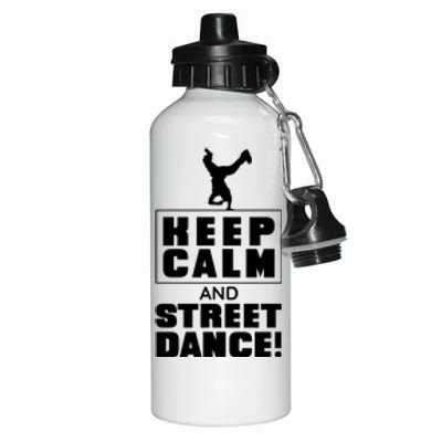 Keep Calm And Street Dance Aluminum Water Bottle 