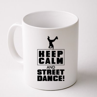 Keep Calm And Street Dance Coffee Mug