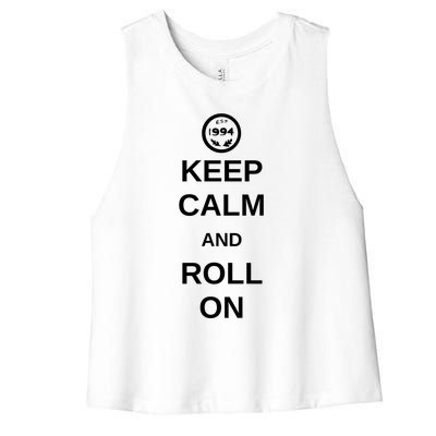 Keep Calm And Roll On Gift Women's Racerback Cropped Tank