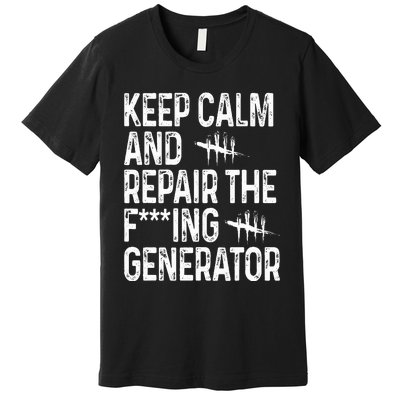 Keep Calm And Repair The Generator Video Game Premium T-Shirt