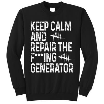 Keep Calm And Repair The Generator Video Game Tall Sweatshirt