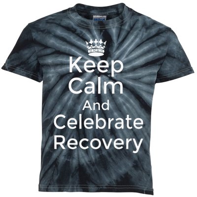 Keep calm and celebrate Recovery Sobriety Positive Support Kids Tie-Dye T-Shirt