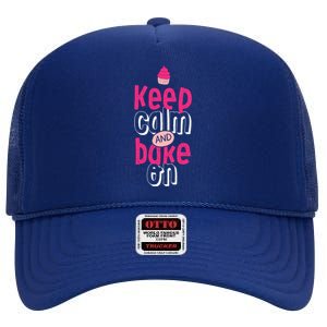 Keep Calm And Bake On Cute Funny Baker Love Baking Cupcake Gift High Crown Mesh Back Trucker Hat