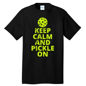 Keep Calm And Pickle On Pickleball Tall T-Shirt