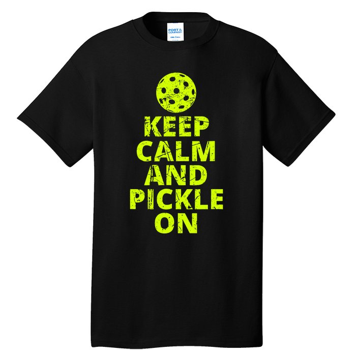 Keep Calm And Pickle On Pickleball Tall T-Shirt