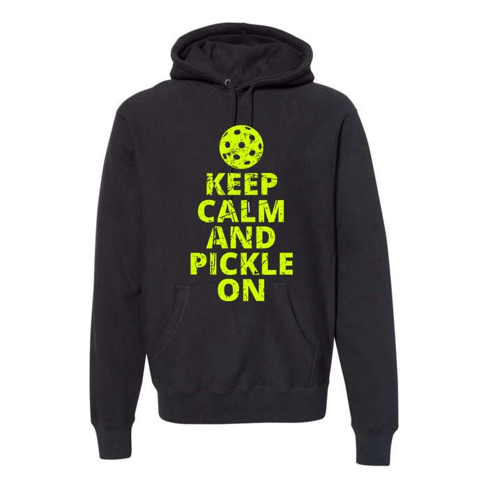 Keep Calm And Pickle On Pickleball Premium Hoodie