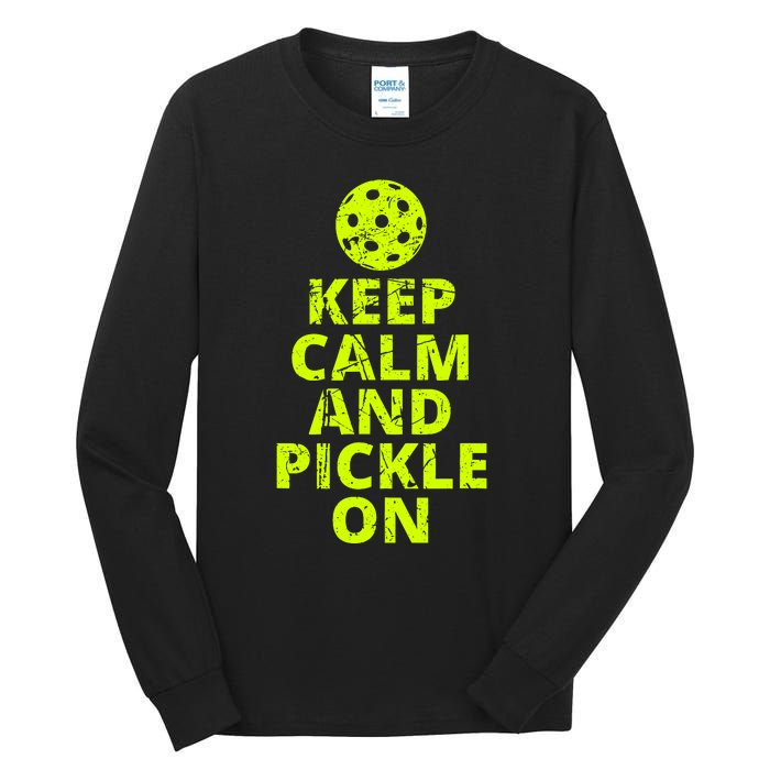 Keep Calm And Pickle On Pickleball Tall Long Sleeve T-Shirt