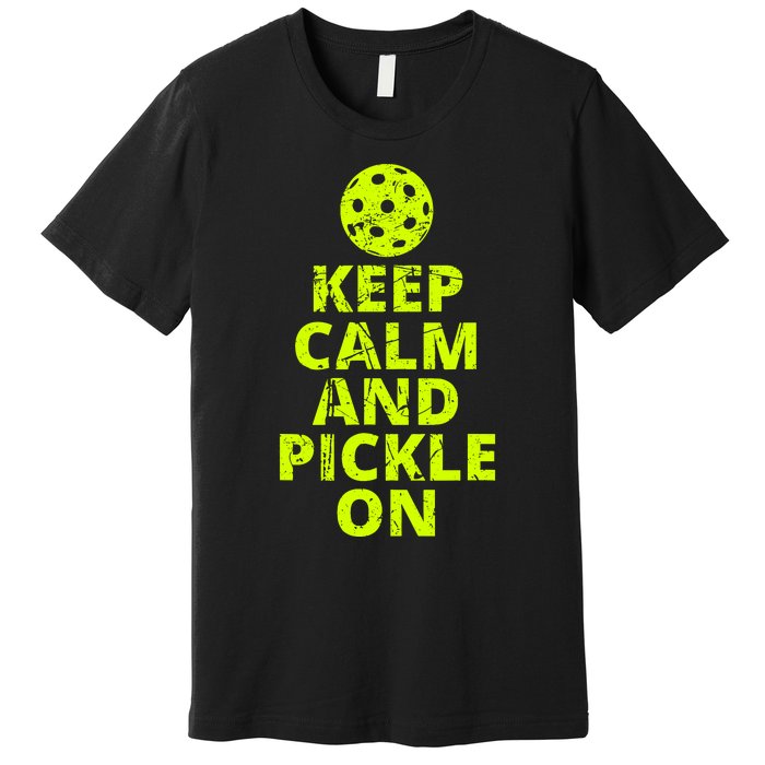 Keep Calm And Pickle On Pickleball Premium T-Shirt