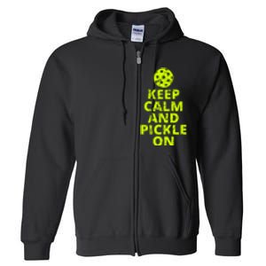 Keep Calm And Pickle On Pickleball Full Zip Hoodie