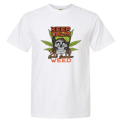 Keep Calm And Smoke Weed Garment-Dyed Heavyweight T-Shirt