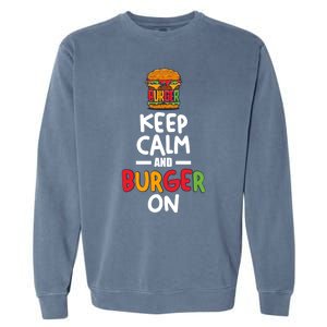 Keep Calm And Burger On Garment-Dyed Sweatshirt