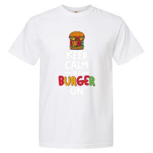 Keep Calm And Burger On Garment-Dyed Heavyweight T-Shirt