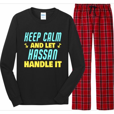 Keep Calm And Let Hassan Handle It Funny Hassan Name Cool Gift Long Sleeve Pajama Set