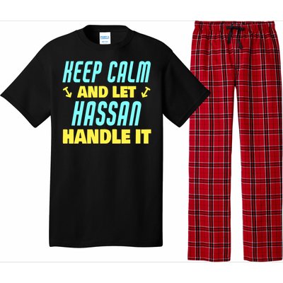 Keep Calm And Let Hassan Handle It Funny Hassan Name Cool Gift Pajama Set