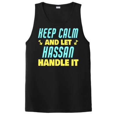 Keep Calm And Let Hassan Handle It Funny Hassan Name Cool Gift PosiCharge Competitor Tank