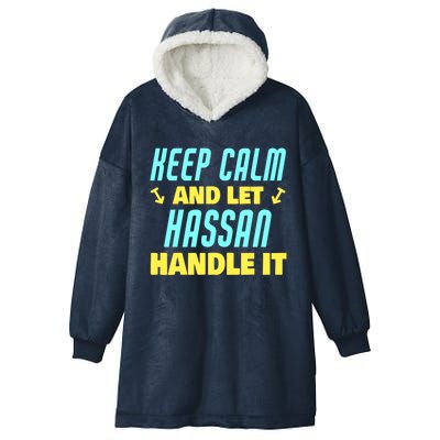 Keep Calm And Let Hassan Handle It Funny Hassan Name Cool Gift Hooded Wearable Blanket