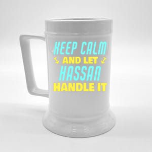 Keep Calm And Let Hassan Handle It Funny Hassan Name Cool Gift Beer Stein