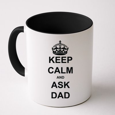 Keep Calm And Ask Dad Mug