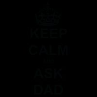 Keep Calm And Ask Dad 16oz Travel Tumbler