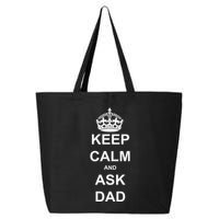 Keep Calm And Ask Dad 25L Jumbo Tote