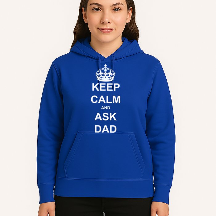 Keep Calm And Ask Dad Hoodie