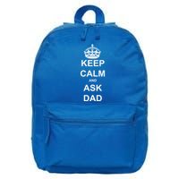 Keep Calm And Ask Dad 16 in Basic Backpack
