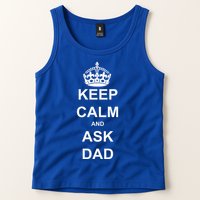 Keep Calm And Ask Dad Tank Top