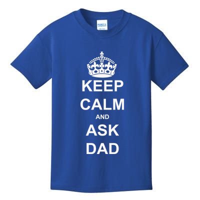Keep Calm And Ask Dad Kids T-Shirt