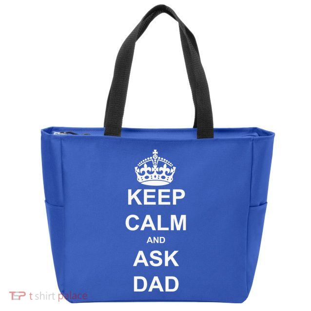 Keep Calm And Ask Dad Zip Tote Bag