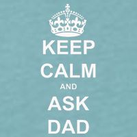 Keep Calm And Ask Dad Sueded Cloud Jersey T-Shirt
