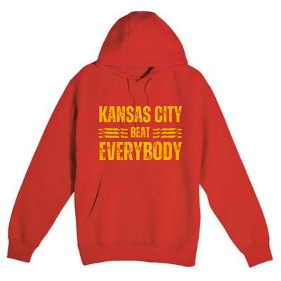 Kansas City Beat Everybody Premium Pullover Hoodie