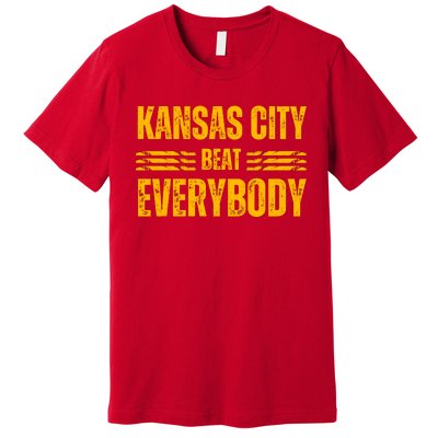 Kansas City Beat Everybody Premium T-Shirt